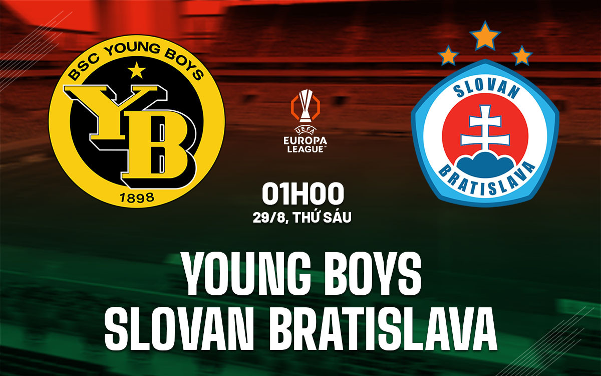 Click image for larger version

Name:	nhan-dinh-bong-da-du-doan-young-boys-vs-slovan-bratislava-cup-c2-chau-au-europa-league-hom-nay-2508180553.jpg
Views:	3
Size:	202.3 KB
ID:	35993