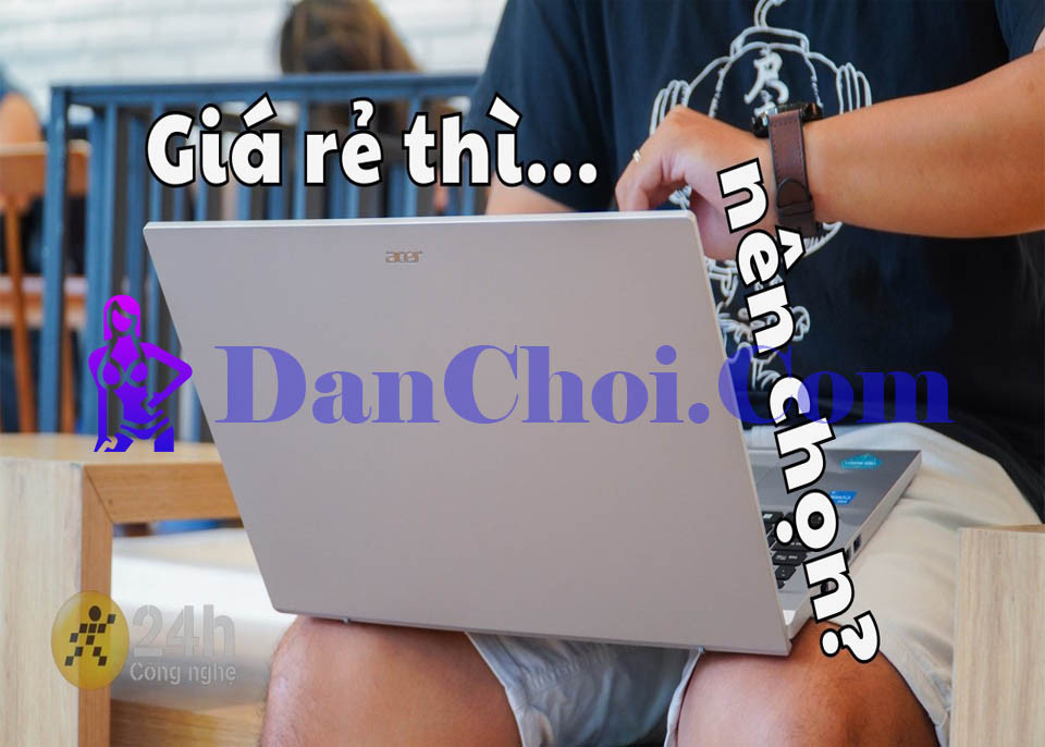 5 Tiêu chí chọn laptop giá rẻ mà người dùng trẻ không biết